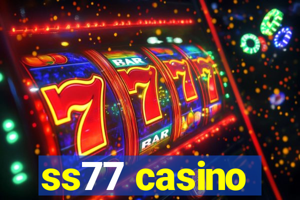 ss77 casino